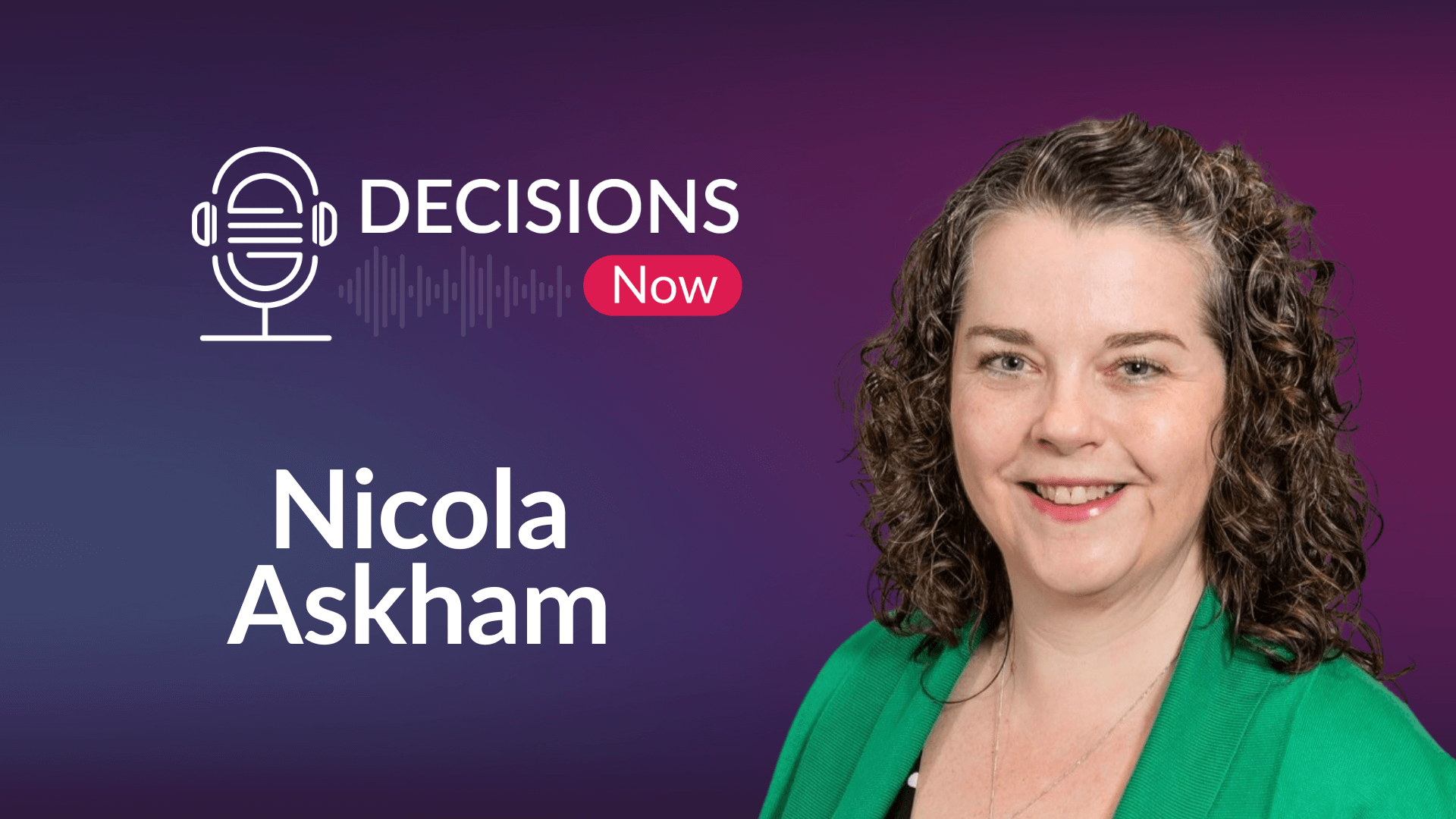 How AI Is Shaping Data Awareness with Nicola Askham | Decisions Now