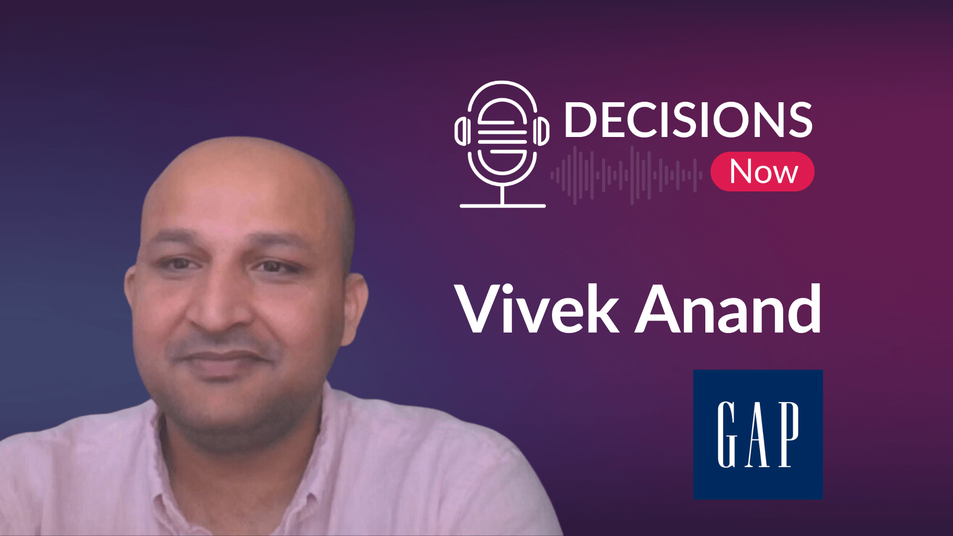 Decoding Retail Data with Vivek Anand, Director of Advanced Analytics at Gap